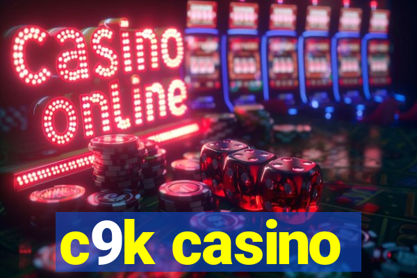 c9k casino